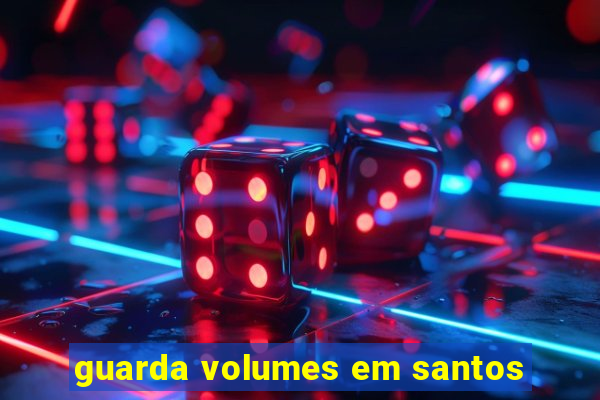 guarda volumes em santos